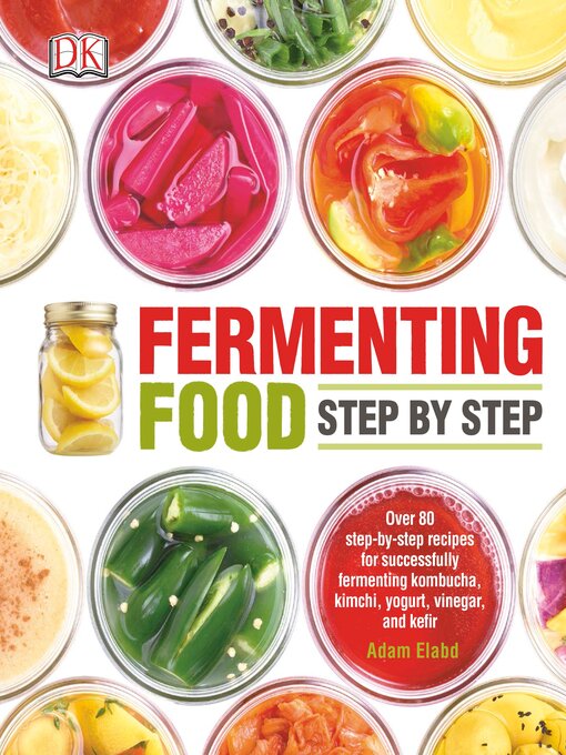 Title details for Fermenting Food Step by Step by Adam Elabd - Wait list